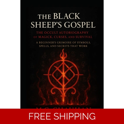 The Black Sheep’s Gospel - The Occult Autobiography of Magick, Curses, and Survival